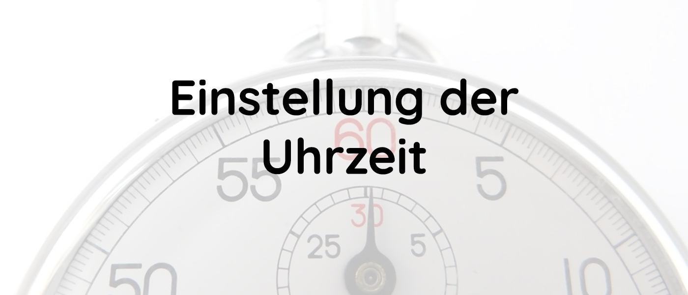 Einstellung der Uhrzeit